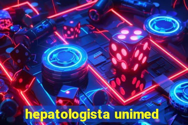 hepatologista unimed